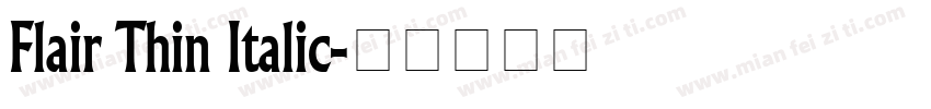 Flair Thin Italic字体转换